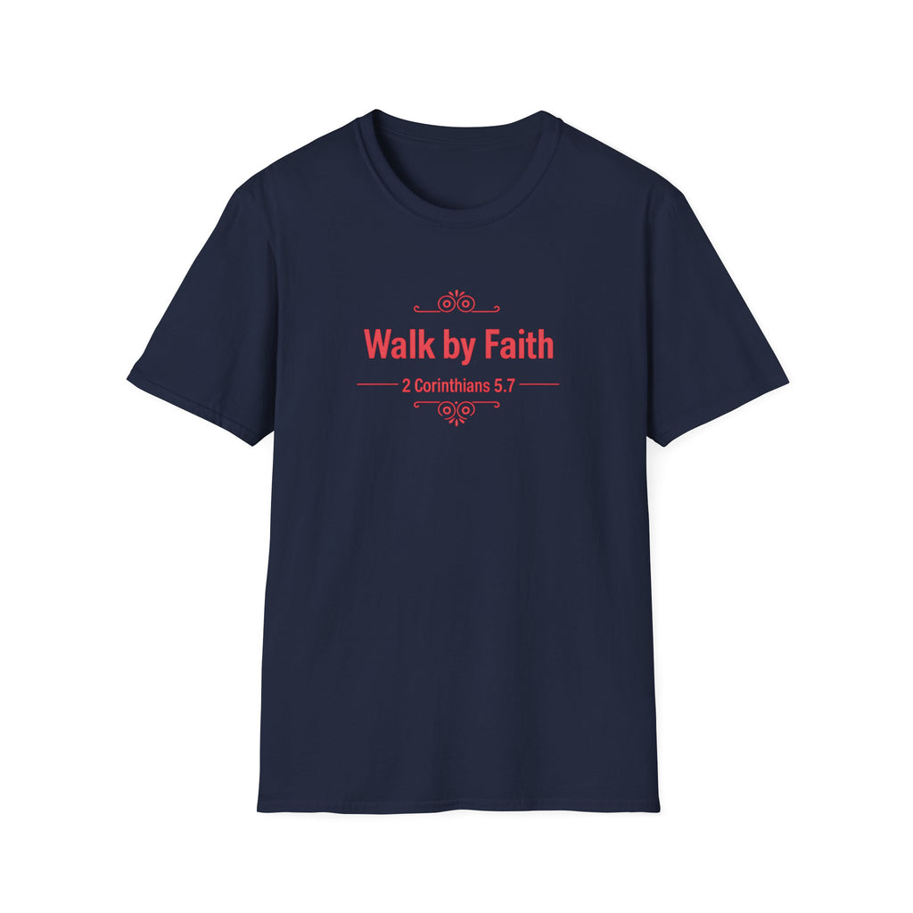 Walk by Faith T-Shirt — 2 Corinthians 5:7 Inspirational Christian Tee