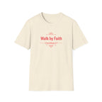 Walk by Faith T-Shirt — 2 Corinthians 5:7 Inspirational Christian Tee