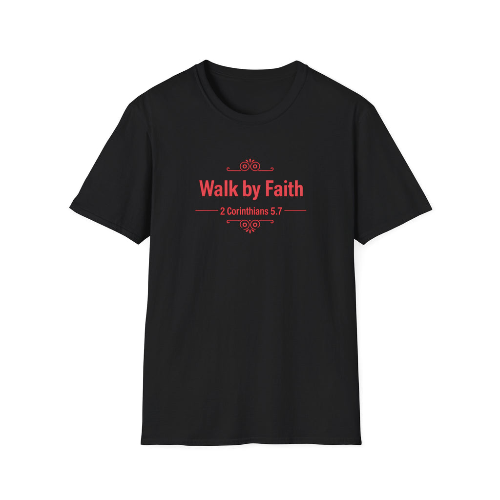 Walk by Faith T-Shirt — 2 Corinthians 5:7 Inspirational Christian Tee