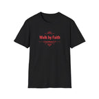 Walk by Faith T-Shirt — 2 Corinthians 5:7 Inspirational Christian Tee