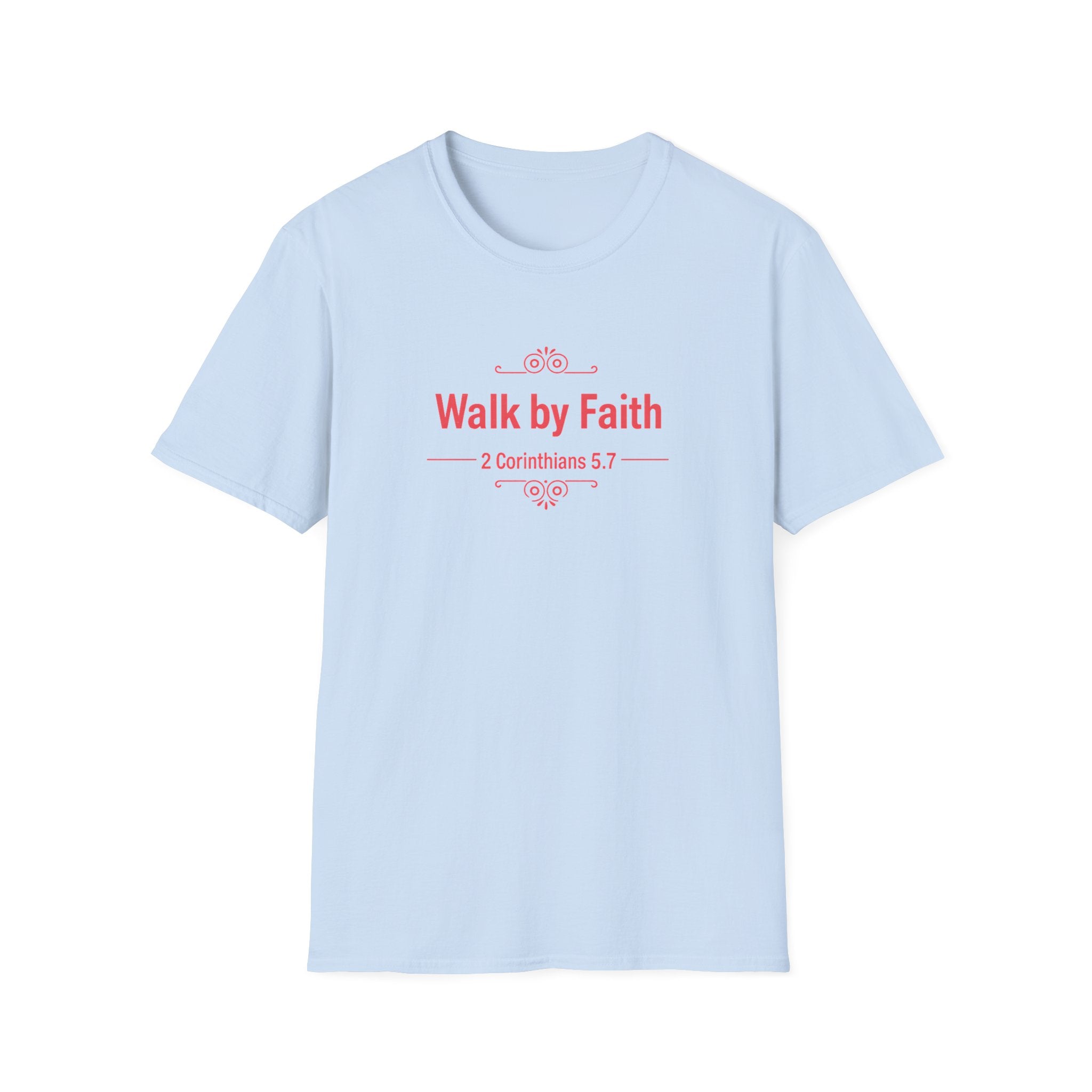 Walk by Faith T-Shirt — 2 Corinthians 5:7 Inspirational Christian Tee