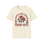 Isaiah 40:31 Floral Bible Verse T-Shirt — "Strength Comes From Him" Christian Tee