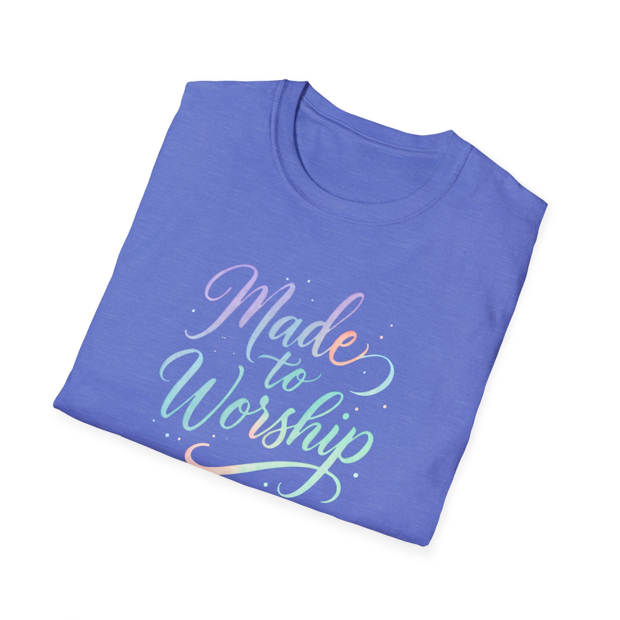 Made to Worship T-Shirt
